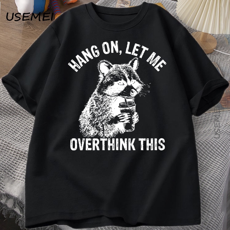Kaus Hang On Let Me Overthink  - Coffee Tea Or Me ulasan dan harga